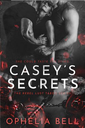 Casey's Secrets: A Kinky BDSM Menage Romance by Ophelia Bell