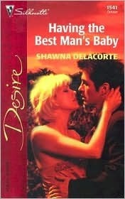 Having the Best Man's Baby by Shawna Delacorte