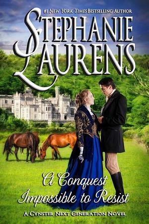 A Conquest Impossible to Resist by Stephanie Laurens
