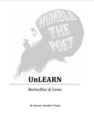 unLearn - Butterflies and Lions by Kanwer Singh