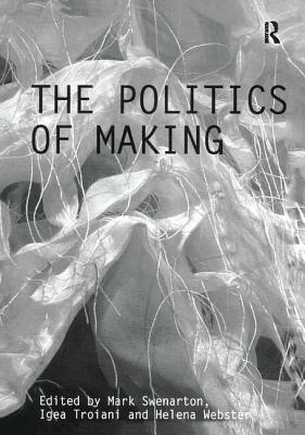 The Politics of Making by 