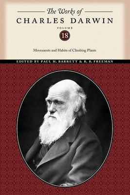 The Works of Charles Darwin, Volume 18: Movements and Habits of Climbing Plants by Charles Darwin