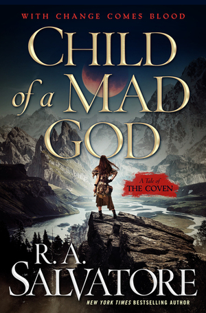 Child of a Mad God: A Tale of the Coven by R.A. Salvatore
