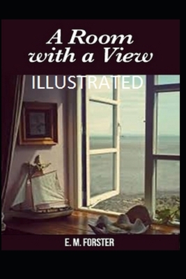 A Room with a View Illustrated by E.M. Forster