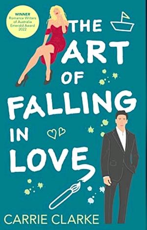 The Art of Falling in Love by Carrie Clarke