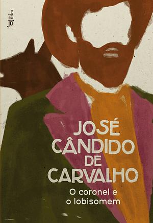 O coronel e o lobisomem by José Cândido de Carvalho