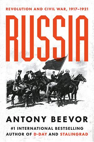 Russia: Revolution and Civil War, 1917-1921 by Antony Beevor