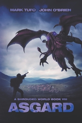 A Shrouded World 8: Asgard: A Jack Walker and Michael Talbot Adventure by John O'Brien, Mark Tufo