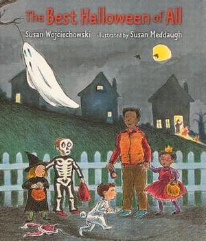 The Best Halloween Of All by Susan Meddaugh, Susan Wojciechowski