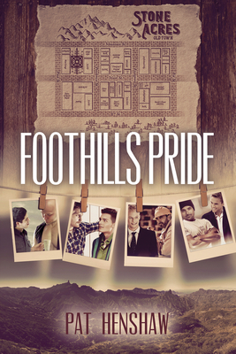 Foothills Pride Stories, Vol. 1 by Pat Henshaw