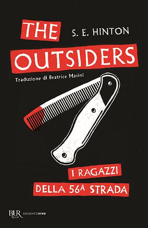 The Outsiders. I ragazzi della 56ª strada by S.E. Hinton