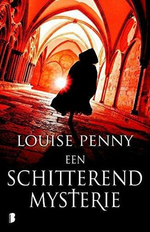Een schitterend mysterie by Louise Penny