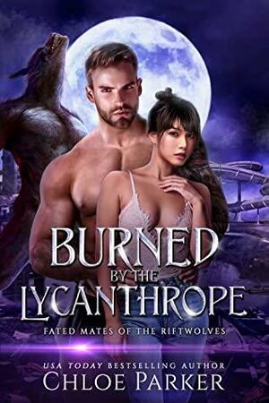 Burned by the Lycanthrope by Chloe Parker