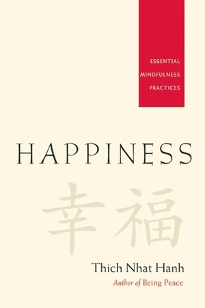 Happiness: Essential Mindfulness Practices by Thích Nhất Hạnh