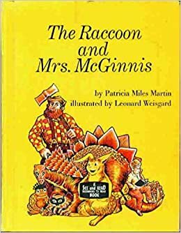 The Raccoon and Mrs. McGinnis by Patricia Miles Martin