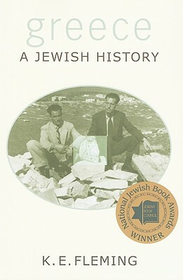 Greece: A Jewish History by K. E. Fleming