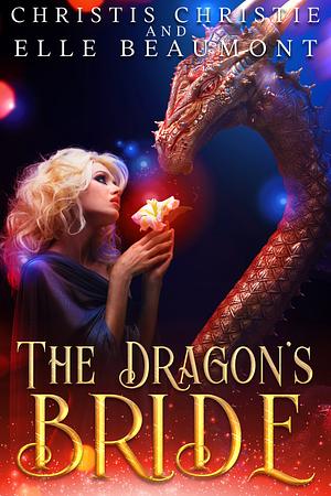 The Dragon's Bride by Christis Christie
