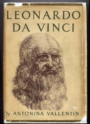 Leonardo da Vinci: The Tragic Pursuit of Perfection by E.W. Dickes, Antonina Vallentin