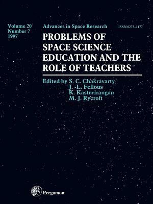 Problems of Space Science Education and the Role of Teachers, Volume 20-7 by 