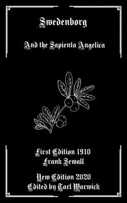 Swedenborg: And the Sapienta Angelica by Frank Sewall