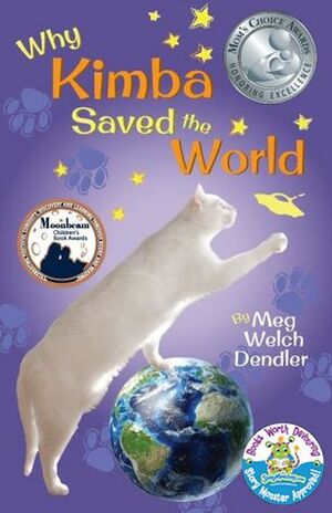 Why Kimba Saved The World by Meg Welch Dendler