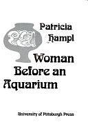 Woman Before an Aquarium by Patricia Hampl