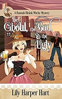 The Ghoul, the Bad, & the Ugly by Lily Harper Hart