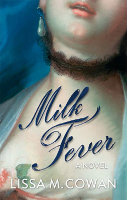 Milk Fever by Lissa M. Cowan