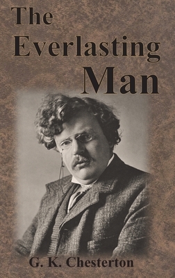 The Everlasting Man by G.K. Chesterton