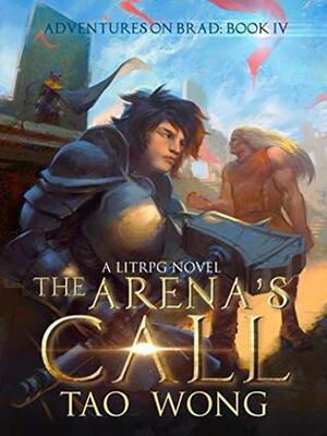 The Arena's Call by Tao Wong