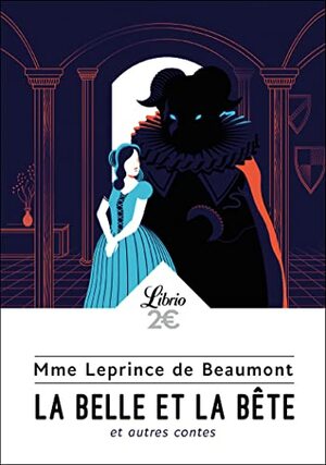 La Belle et la Bête (Librio) by Jeanne-Marie Leprince de Beaumont