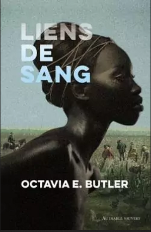 Liens de sang by Octavia E. Butler