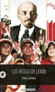 Los besos de Lenin by Belén Cuadra Mora, Yan Lianke