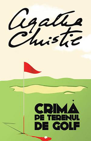 Crimă pe Terenul de Golf by Agatha Christie