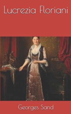 Lucrezia Floriani by George Sand