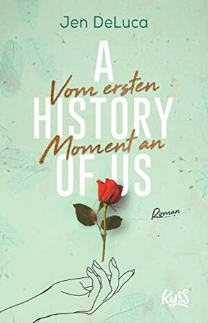 A History of Us - Vom ersten Moment an by Jen DeLuca