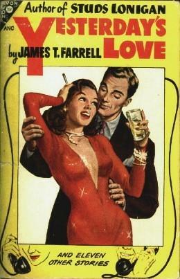 Yesterday's Love by James T. Farrell