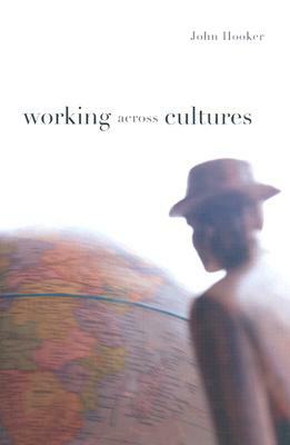 Working Across Cultures by John Hooker