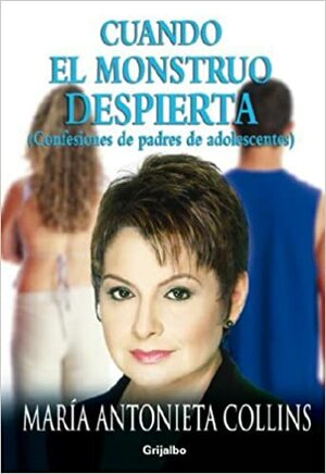 Cuando el monstruo despierta by María Antonieta Collins