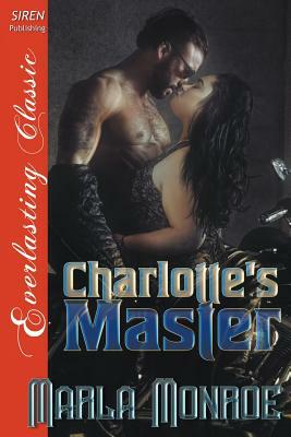 Charlotte's Master (Siren Publishing Everlasting Classic) by Marla Monroe