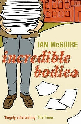 Incredible Bodies by Ian McGuire