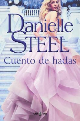 Cuento de Hadas / Fairytale by Danielle Steel