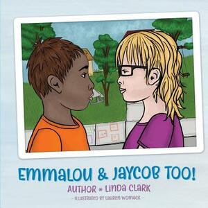 Emmalou and Jaycob Too by Linda Clark