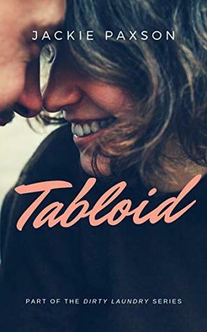 Tabloid (Dirty Laundry #1) by Jackie Paxson