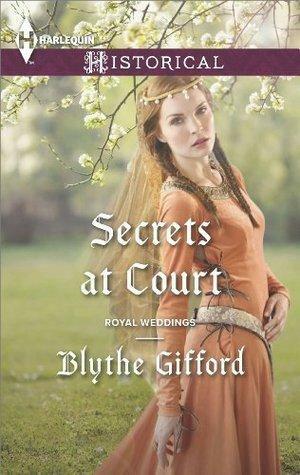 Secrets At Court by Blythe Gifford, Blythe Gifford