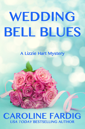 Wedding Bell Blues by Caroline Fardig