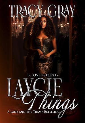 Laycie Things by Tracy Gray