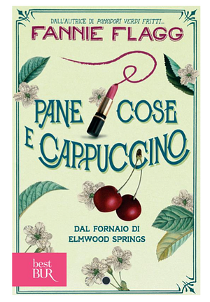 Pane cose e cappuccino by Fannie Flagg