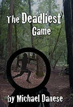 The Deadliest Game by Michael Danese