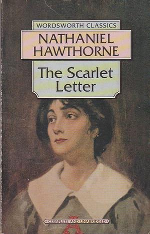 The Scarlet Letter by Nathaniel Hawthorne